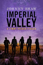 Imperial Valley (Jimmy Veeder Fiasco, Bk 3)