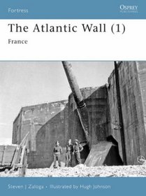 The Atlantic Wall (1): France (Fortress)
