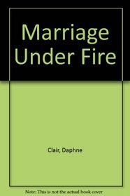 Marriage Under Fire