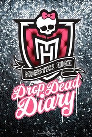 Drop Dead Diary: Monster High