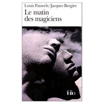 Le Matin Des Magiciens (French Edition)