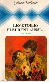 Les Etoiles pleurent aussi... (Unguarded Moment) (French Edition)