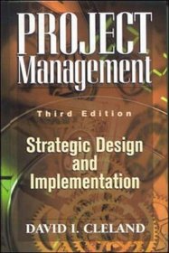 Project Management: Strategic Design and Implementation