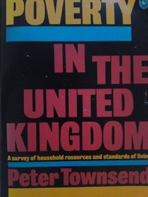 POVERTY IN THE UNITED KINGDOM: A SURVEY OF HOUSEHOLD RESOURCES AND STANDARDS OF LIVING (PEREGRINE BOOKS)