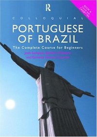 Portuguese of Brazil - The Complete Course for Beginners (Colloquial Series) (Colloquial Series (Multimedia))