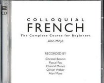 Colloquial French: The Complete Course for Beginners (The Colloquial 2 Series)