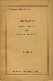 Liberation: Play (Acting Edition)
