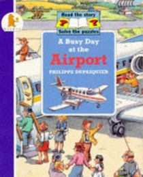 A Busy Day at the Airport (Busy Days)