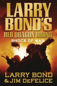 Larry Bond's Red Dragon Rising: Shock of War