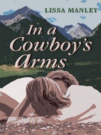In a Cowboy's Arms (Thorndike Press Large Print Romance Series)