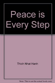 Peace is Every Step