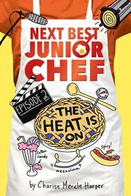 The Heat Is On (2) (Next Best Junior Chef)