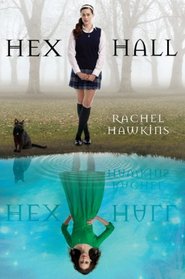 Hex Hall (Hex Hall, Bk 1)