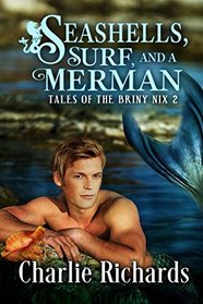 Seashells, Surf, and a Merman (Tales of the Briny Nix)
