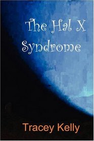 The Hal X Syndrome