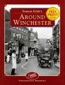 Francis Frith's Around Winchester (Photographic Memories)