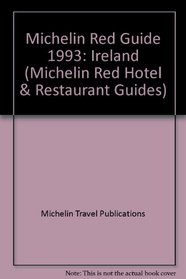 Michelin Red Guide 1993: Ireland (Michelin Red Hotel & Restaurant Guides)