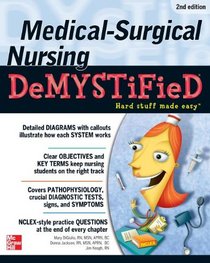 Medical-Surgical Nursing Demystified, Second Edition (Demystified Nursing)