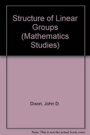 Structure of Linear Groups (Mathematics Studies)