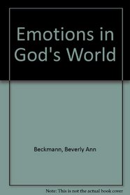 Emotions in God's World