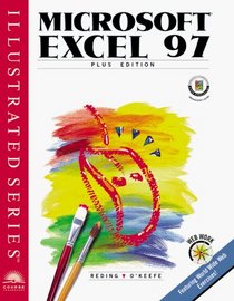 Microsoft Excel 97 - Illustrated PLUS Edition