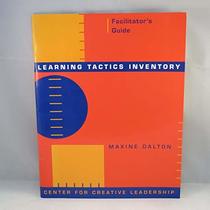 Learning Tactics Inventory Facilitatior's Guide - Center for Creative Leadership