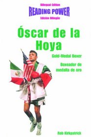 Oscar De LA Hoya Gold Medal Boxer / Boxeador De Medalla De Oro: Gold-Medal Boxer = Boxeador De Medalla De Oro (Hot Shots / Grandes Idolos)