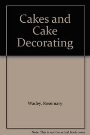 Cakes and Cake Decorating