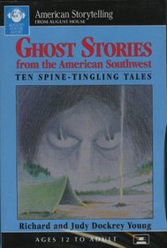 Ghost Stories from the American Southwest (American Storytelling from August House)