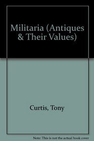 Militaria (Antiques & Their Values)