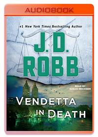 Vendetta in Death: An Eve Dallas Novel (In Death, Book 49)(MP-3 Audio)