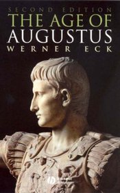 The Age of Augustus (Blackwell Ancient Lives)