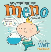 Wet Friend! (Adventure of Meno)