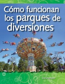 Como funcionan los parques de diversiones (How Amusement Parks Work): Forces and Motion (Science Readers: A Closer Look) (Spanish Edition)