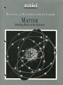 Matter - Building Block of the Universe Review and Reinforcement Guide (Prentice Hall Science)