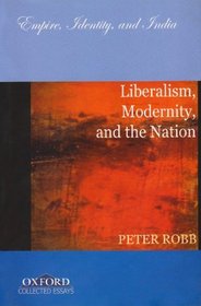 Liberalism, Modernity, and the Nation: Empire, Identity, and India