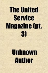 The United Service Magazine (pt. 3)