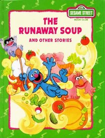 The Runaway Soup and Other Stories (Sesame Street)