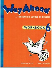 Way ahead: a Foundation Course in English: Work Book 6