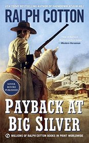 Payback at Big Silver (Ralph Cotton Western Series)