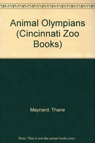 Animal Olympians (Cincinnati Zoo Books)