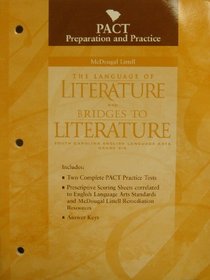 Mcdougal Littell the Language of Literature and Bridges to Literature (SC English LA Grade 6) PACT Preparation & Practice (2 Complete Practice Tests; Prescriptive Scoring Sheets Correlated to English LA Standards & Remediation Resources; Answer Keys)