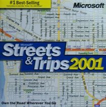 Streets & Trips 2001: Own the road wherever you go (Microsoft)