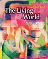 Living World (Through Artist's Eyes) (Through Artist's Eyes)