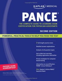Kaplan PANCE (Kaplan PANCE: Complete Guide to Licensing Exam Certification for Phy)