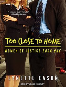 Too Close to Home (Women of Justice)