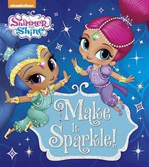 Make It Sparkle! (Shimmer and Shine) (Glitter Board Book)