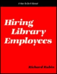 Hiring Library Employees: A How-To-Do-It Manual (How to Do It Manuals for Librarians)