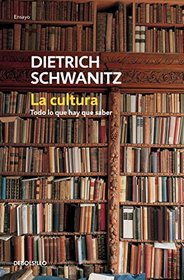 La cultura: todo lo que hay que saber (Spanish Edition)
