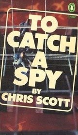 To Catch a Spy (Penguin crime fiction)